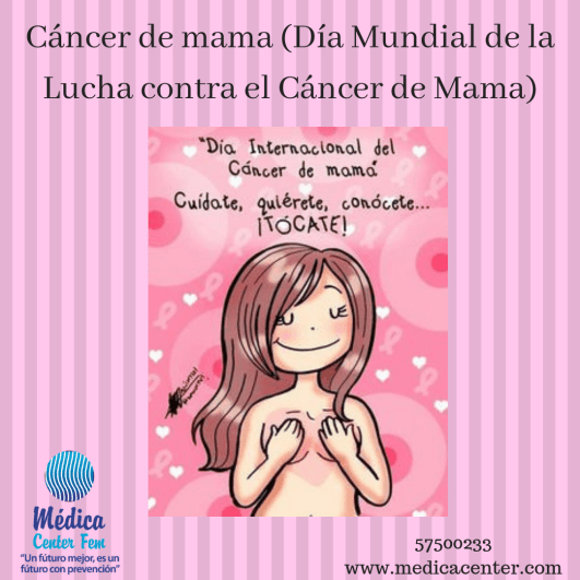 Cáncer de mama (Día Mundial de la Lucha contra el Cáncer de Mama)