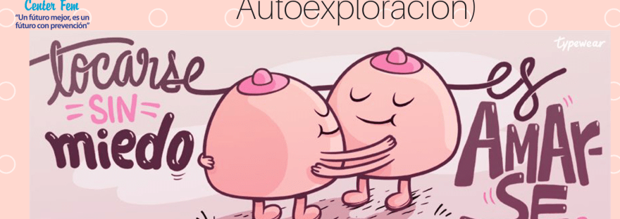 Cáncer de mama (Mastografía y Autoexploración