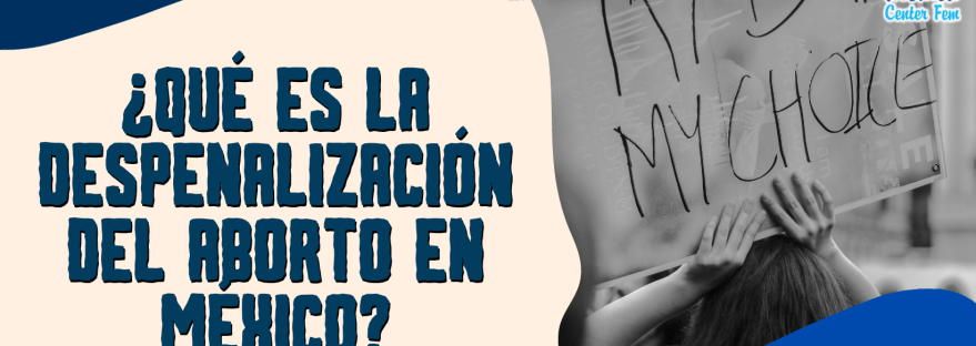 Que-es-la-despenalización-del-Aborto-en-Mexico
